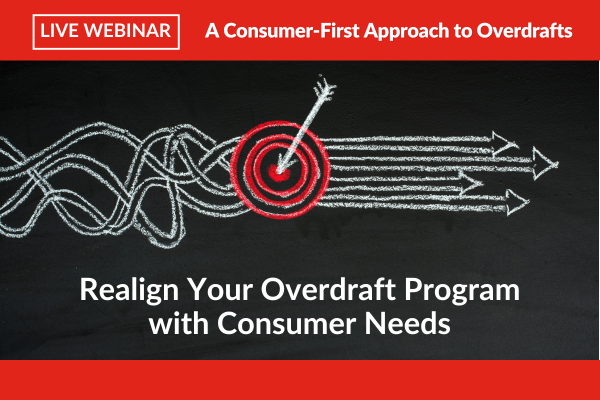 Realign your overdraft program with evolving consumer needs